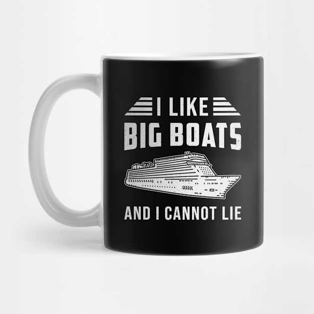 I Like Big Boats Cruise Ship Boat Boating Yacht by T-Shirt.CONCEPTS